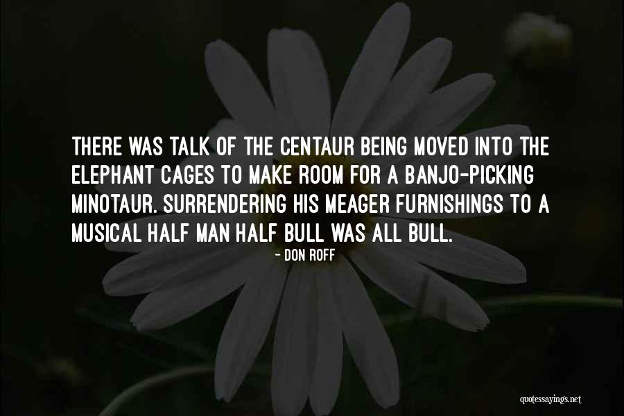 The Elephant Man Quotes By Don Roff The Elephant Man Quotes By Don Roff