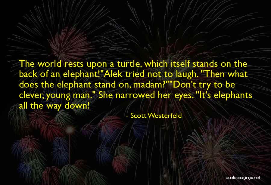 The Elephant Man Quotes By Scott Westerfeld