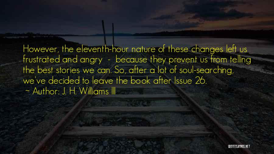 The Eleventh Hour Best Quotes By J. H. Williams III