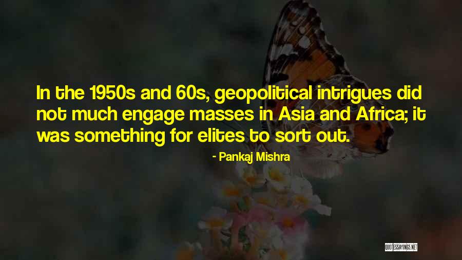 The Elites Quotes By Pankaj Mishra The Elites Quotes By Pankaj Mishra