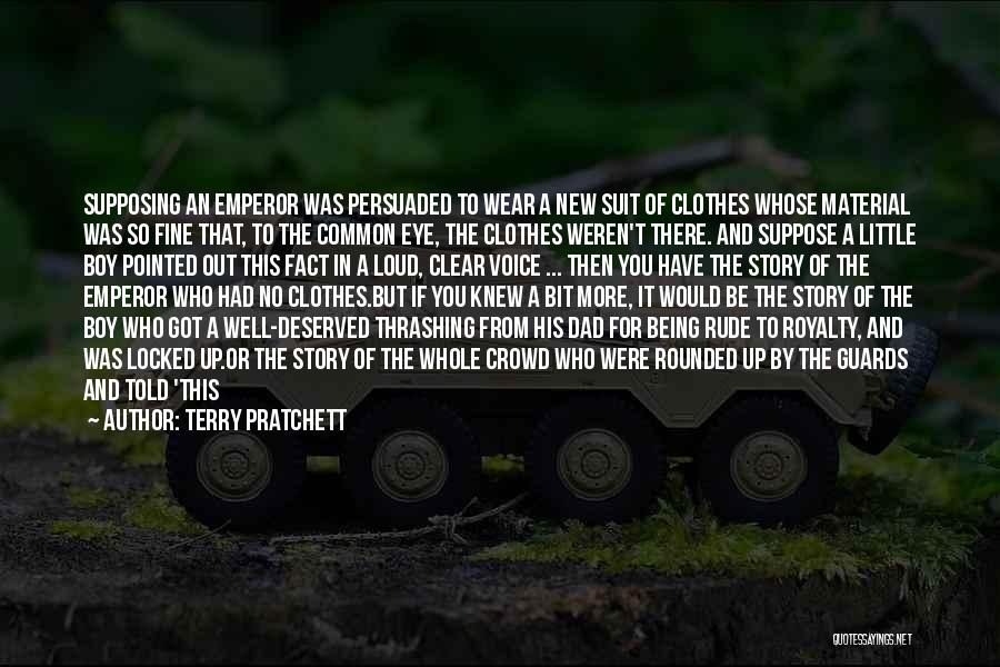 The Emperor's New Clothes Quotes By Terry Pratchett