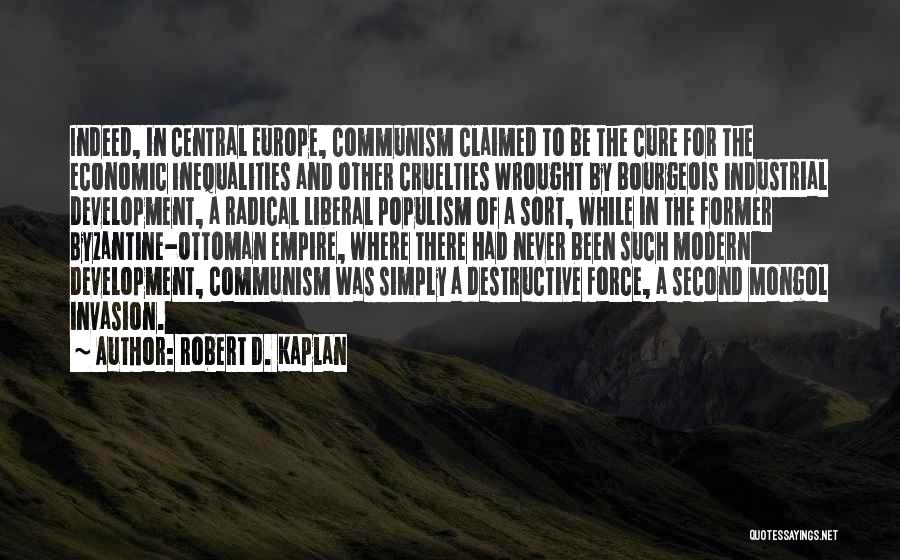 The Empire Quotes By Robert D. Kaplan