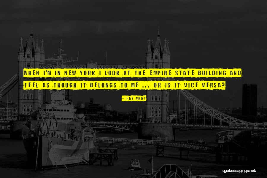 The Empire State Building Quotes By Fay Wray The Empire State Building Quotes By Fay Wray