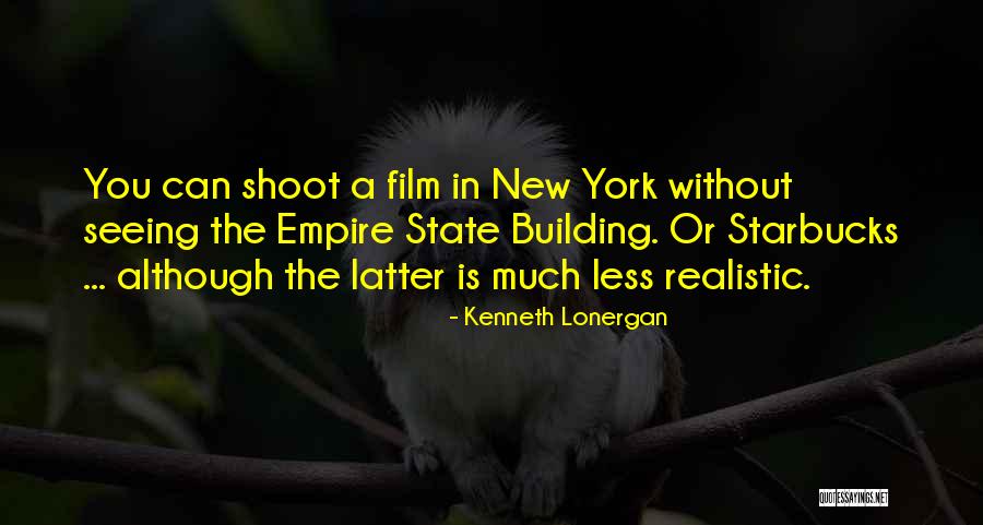 The Empire State Building Quotes By Kenneth Lonergan The Empire State Building Quotes By Kenneth Lonergan