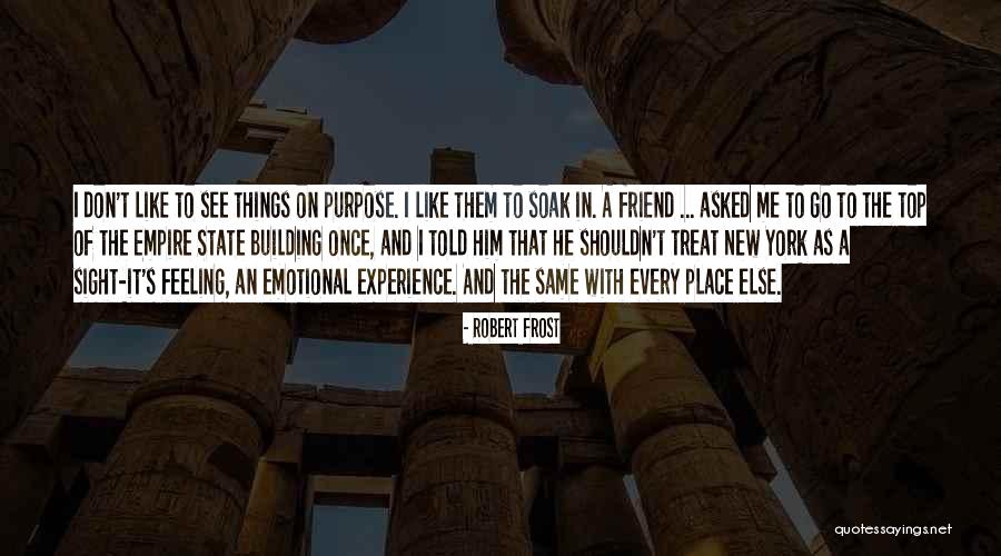 The Empire State Building Quotes By Robert Frost The Empire State Building Quotes By Robert Frost