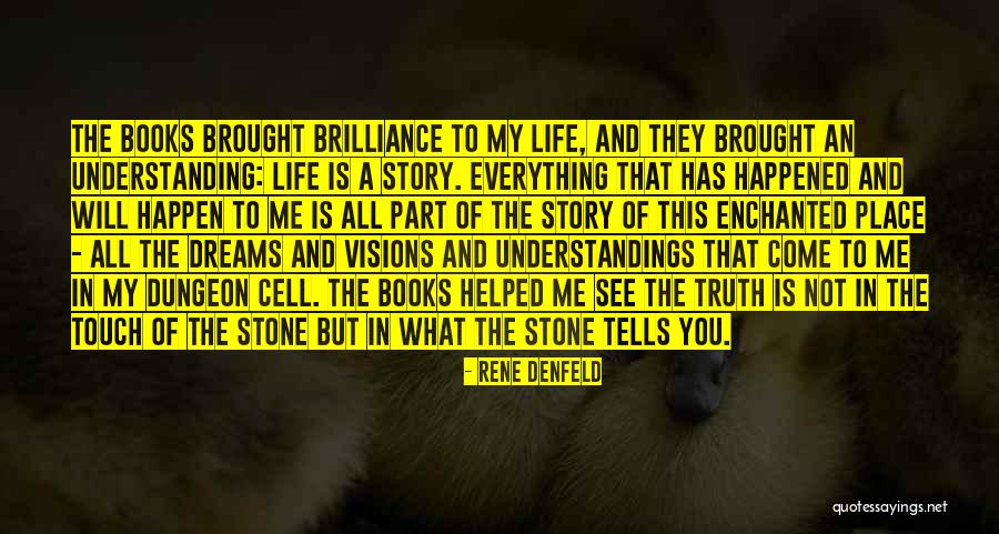 The Enchanted Rene Denfeld Quotes By Rene Denfeld The Enchanted Rene Denfeld Quotes By Rene Denfeld