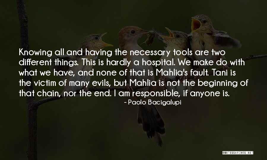The End And Beginning Quotes By Paolo Bacigalupi The End And Beginning Quotes By Paolo Bacigalupi
