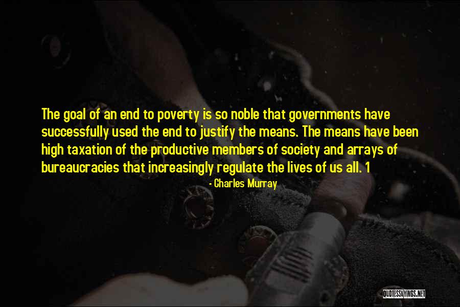 The End Does Not Justify The Means Quotes By Charles Murray The End Does Not Justify The Means Quotes By Charles Murray
