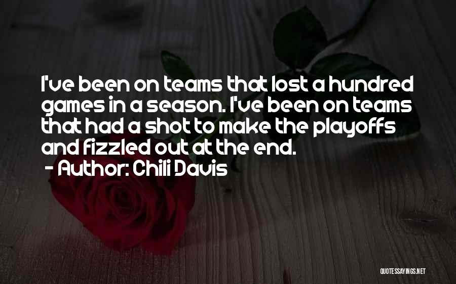 The End Games Quotes By Chili Davis