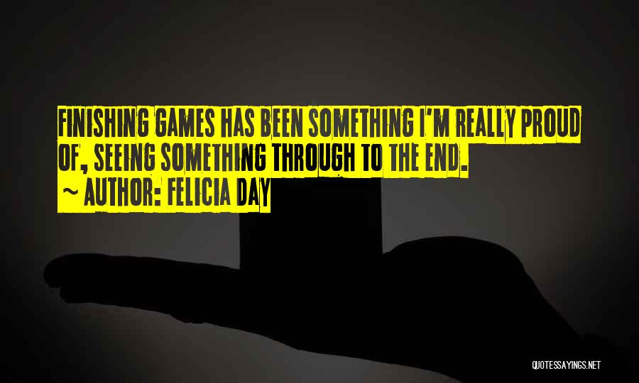 The End Games Quotes By Felicia Day
