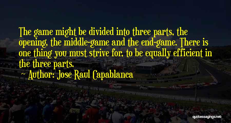 The End Games Quotes By Jose Raul Capablanca