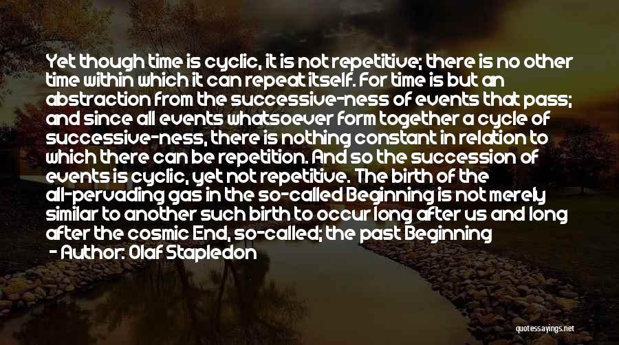 The End Is Another Beginning Quotes By Olaf Stapledon