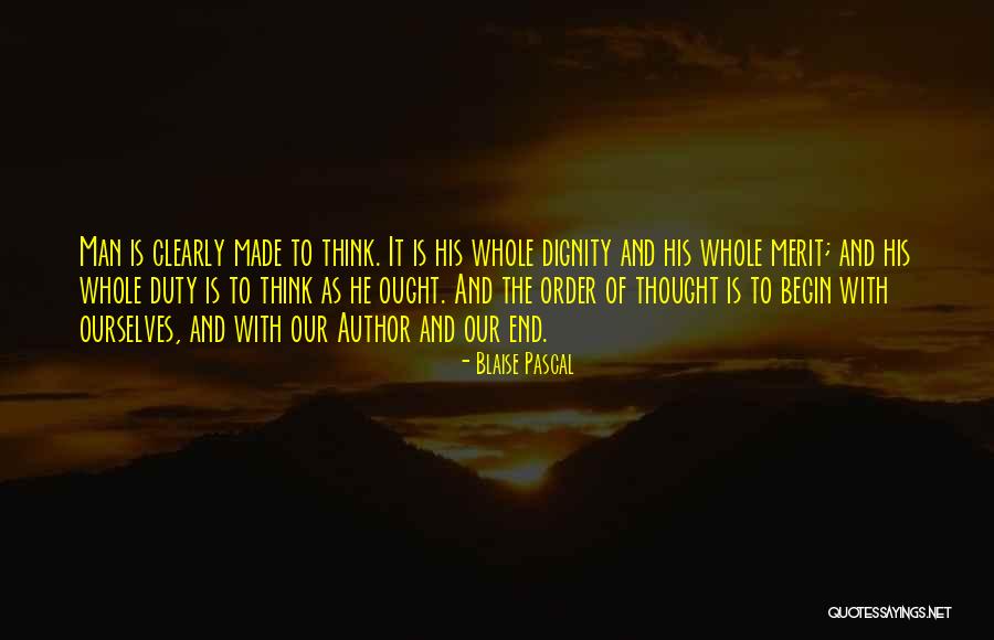 The End Is Where We Begin Quotes By Blaise Pascal The End Is Where We Begin Quotes By Blaise Pascal