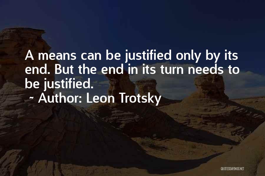 The End Justifies The Means Quotes By Leon Trotsky