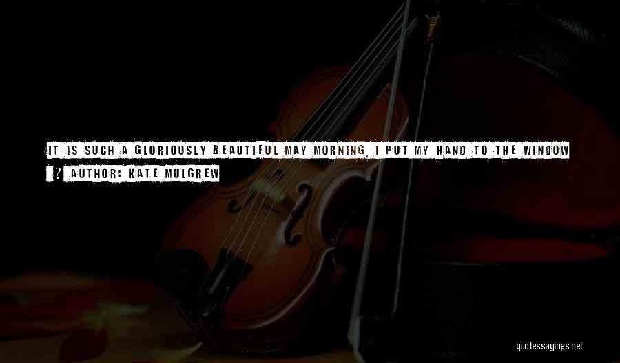 The End Of A Beautiful Day Quotes By Kate Mulgrew The End Of A Beautiful Day Quotes By Kate Mulgrew