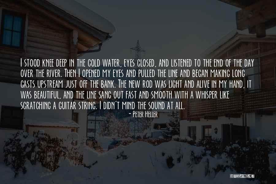 The End Of A Beautiful Day Quotes By Peter Heller The End Of A Beautiful Day Quotes By Peter Heller