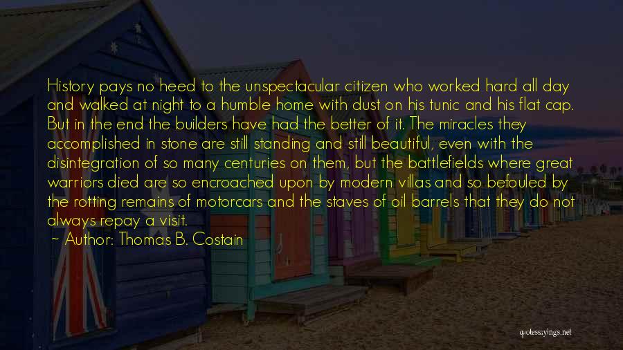 The End Of A Beautiful Day Quotes By Thomas B. Costain The End Of A Beautiful Day Quotes By Thomas B. Costain