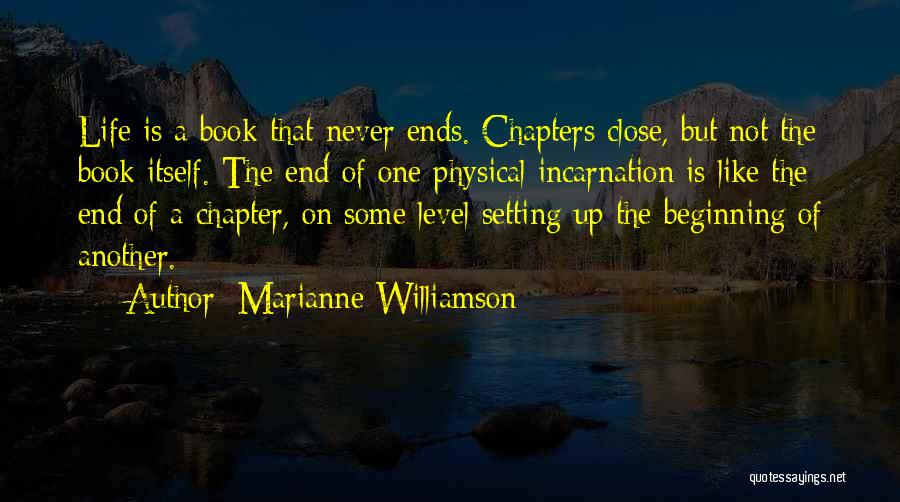 The End Of A Chapter In Your Life Quotes By Marianne Williamson
