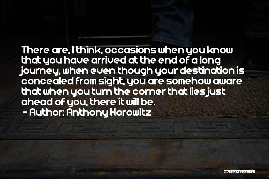 The End Of A Journey Quotes By Anthony Horowitz