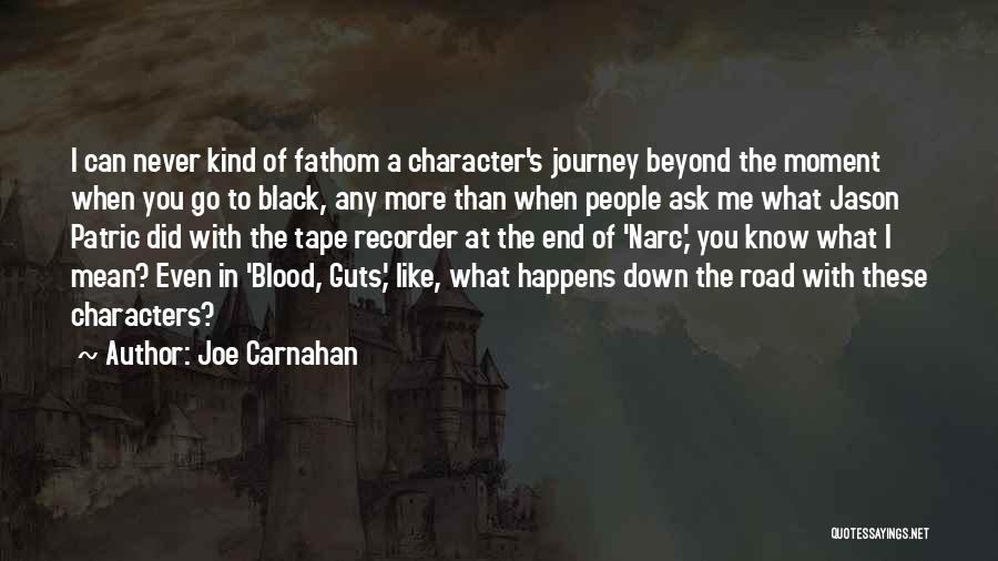 The End Of A Journey Quotes By Joe Carnahan