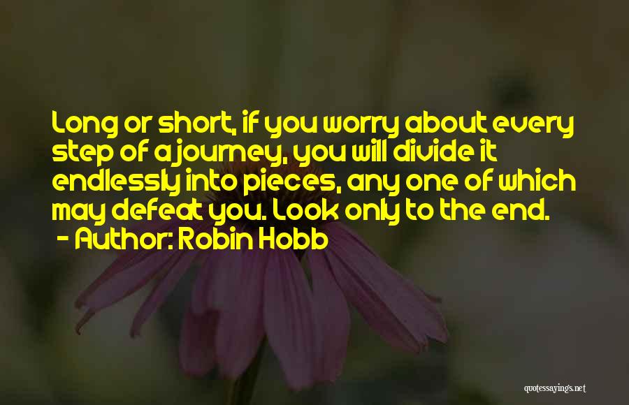 The End Of A Journey Quotes By Robin Hobb