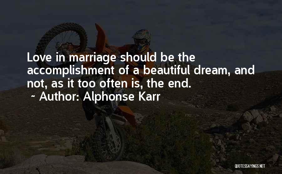 The End Of A Marriage Quotes By Alphonse Karr