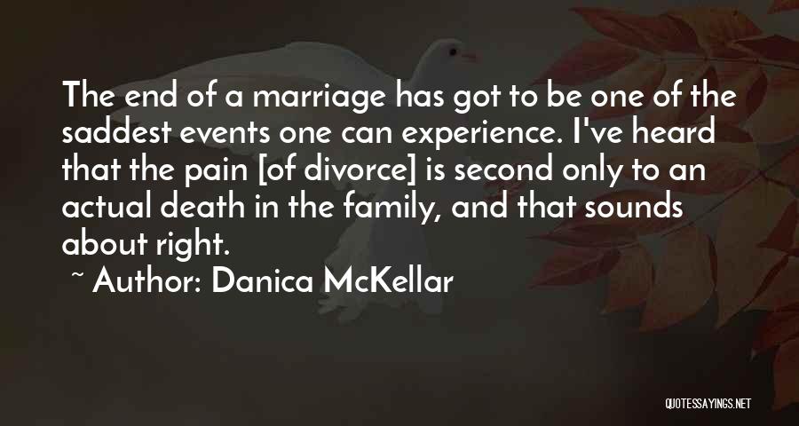 The End Of A Marriage Quotes By Danica McKellar