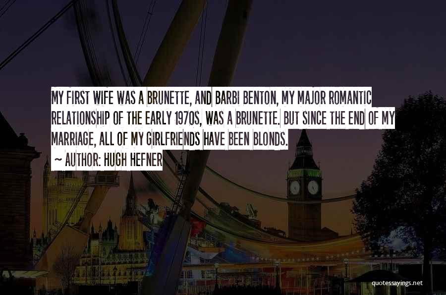 The End Of A Marriage Quotes By Hugh Hefner
