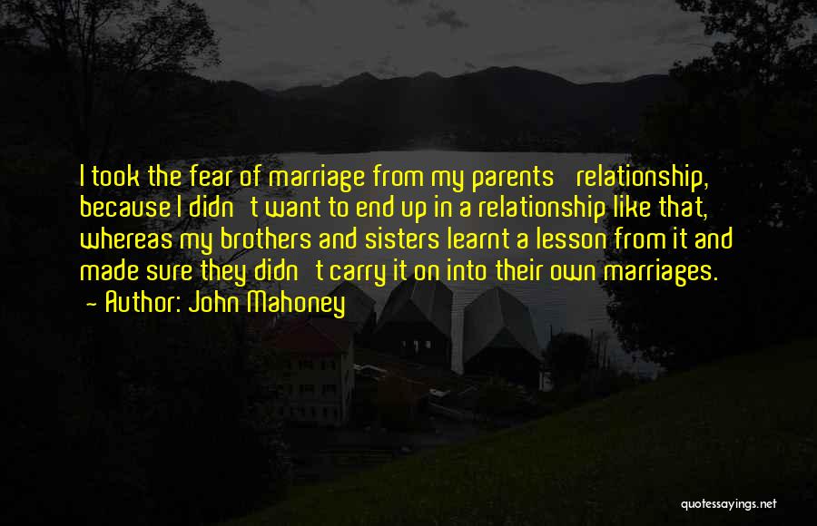 The End Of A Marriage Quotes By John Mahoney