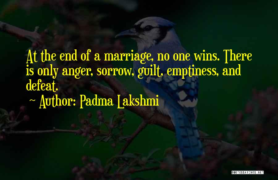 The End Of A Marriage Quotes By Padma Lakshmi