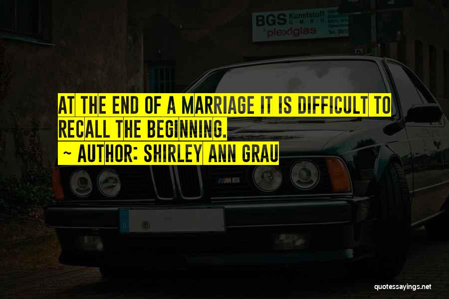 The End Of A Marriage Quotes By Shirley Ann Grau