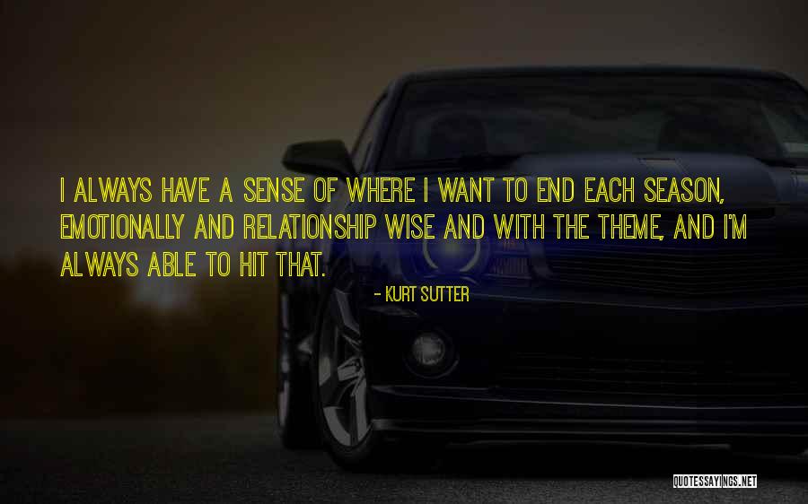 The End Of A Season Quotes By Kurt Sutter