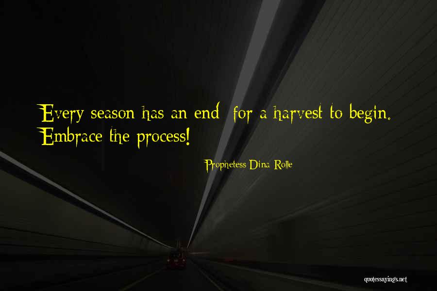 The End Of A Season Quotes By Prophetess Dina Rolle