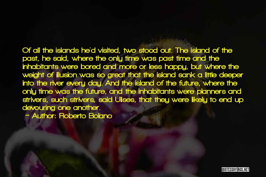 The End Of Another Day Quotes By Roberto Bolano