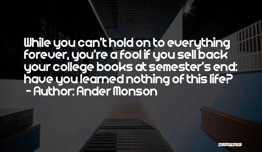 The End Of College Life Quotes By Ander Monson
