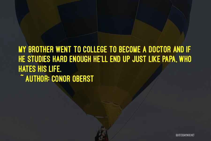 The End Of College Life Quotes By Conor Oberst