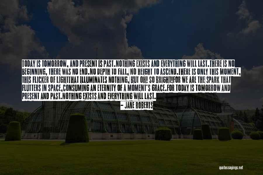 The End Of Eternity Quotes By Jane Roberts The End Of Eternity Quotes By Jane Roberts