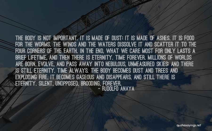 The End Of Eternity Quotes By Rudolfo Anaya The End Of Eternity Quotes By Rudolfo Anaya