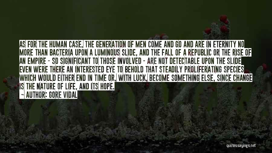 The End Of Fall Quotes By Gore Vidal