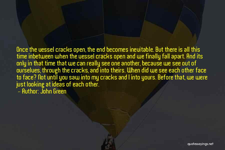 The End Of Fall Quotes By John Green