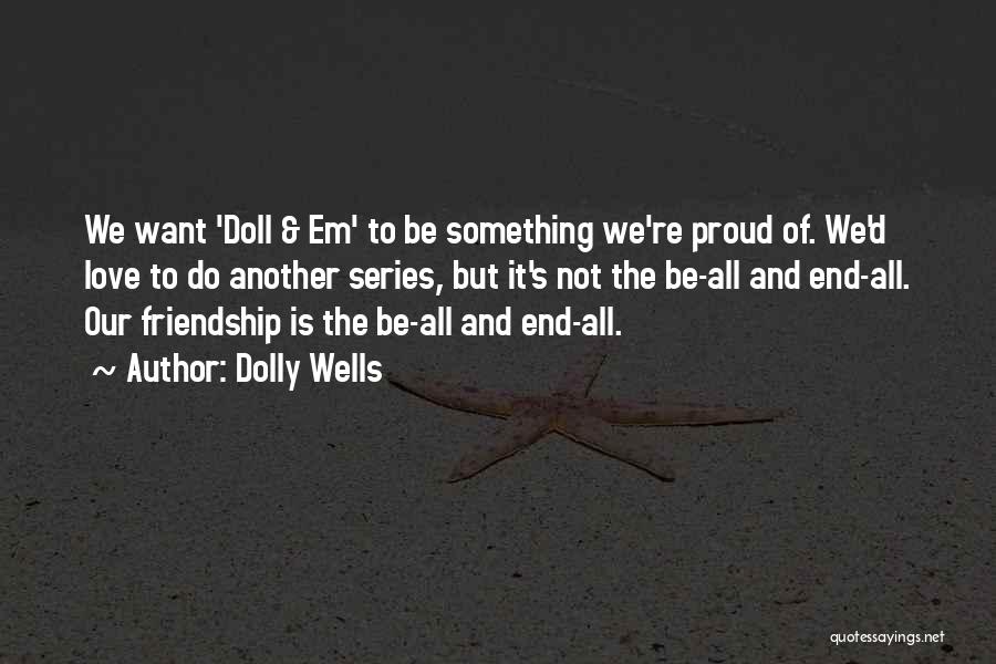 The End Of Friendship Quotes By Dolly Wells