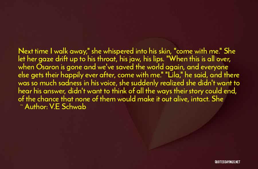 The End Of Friendship Quotes By V.E Schwab