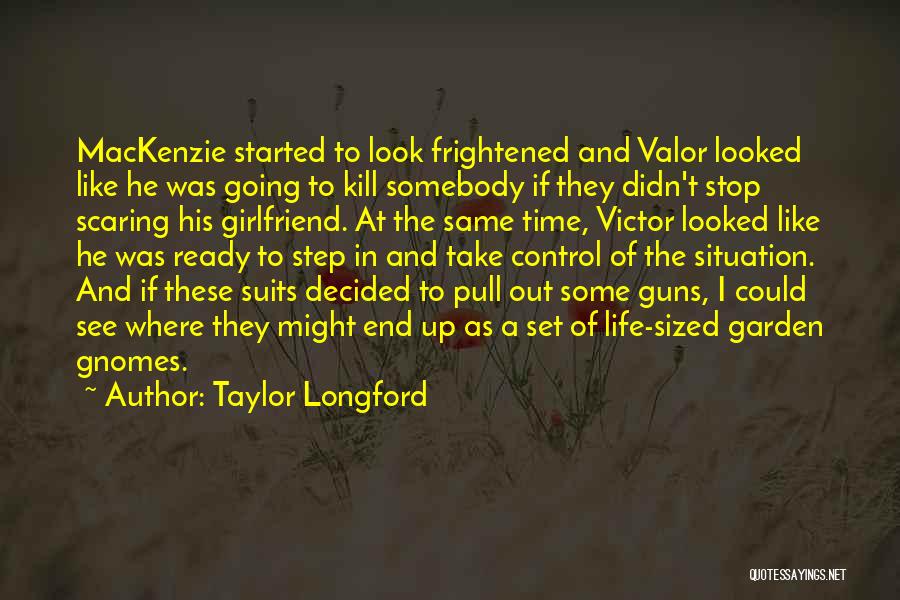 The End Of Life Quotes By Taylor Longford