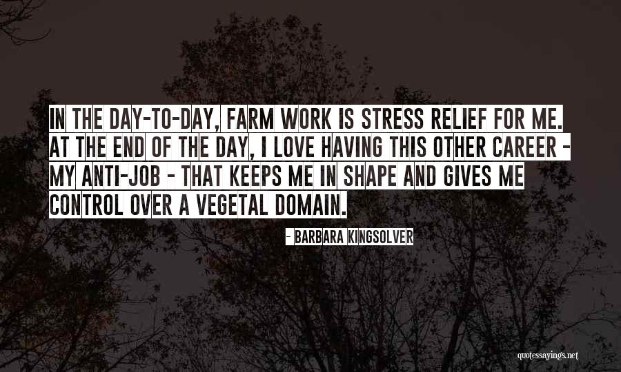 The End Of Stress Quotes By Barbara Kingsolver The End Of Stress Quotes By Barbara Kingsolver