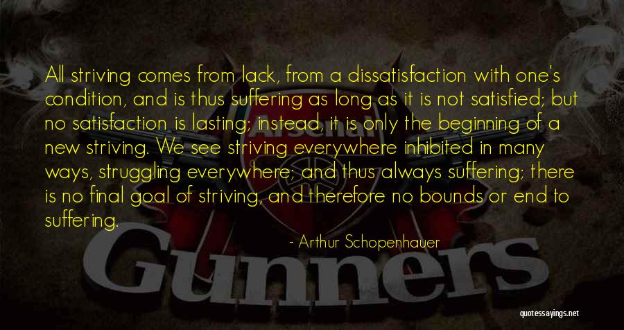 The End Of Struggling Quotes By Arthur Schopenhauer
