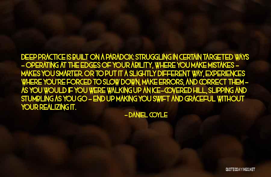 The End Of Struggling Quotes By Daniel Coyle