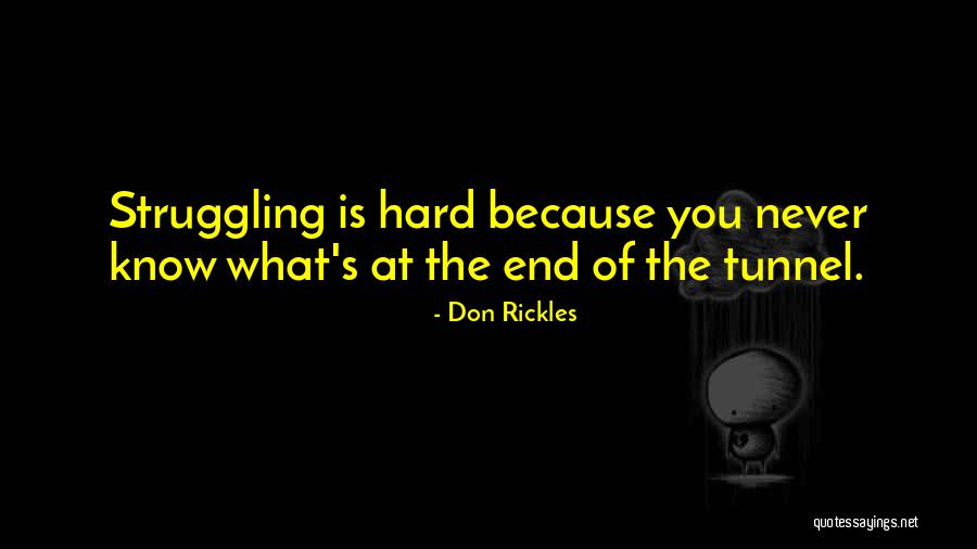 The End Of Struggling Quotes By Don Rickles