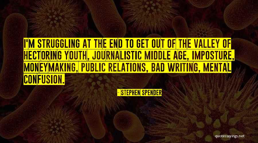 The End Of Struggling Quotes By Stephen Spender