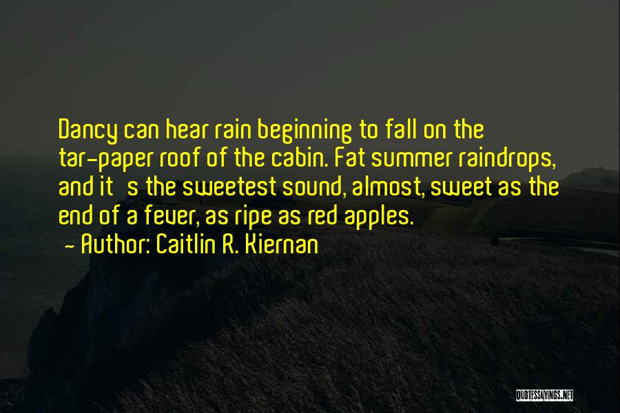 The End Of Summer Quotes By Caitlin R. Kiernan