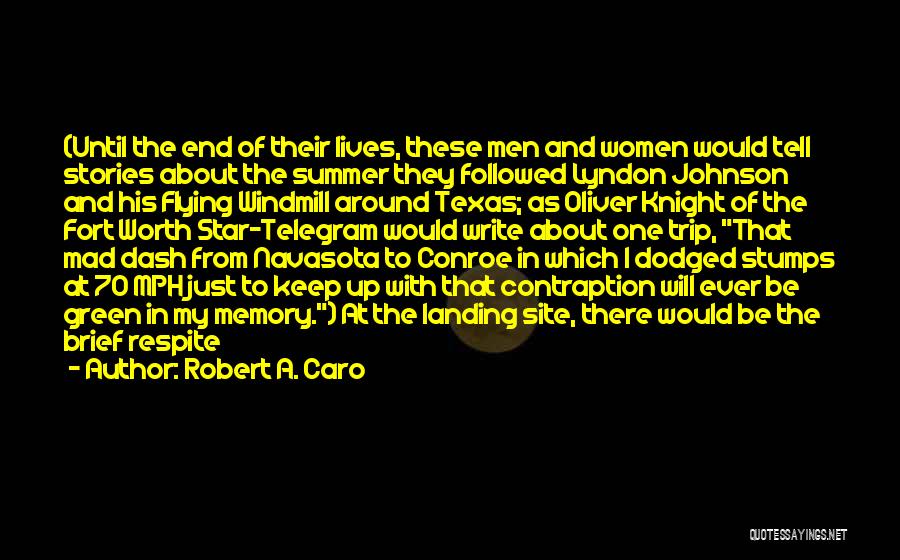 The End Of Summer Quotes By Robert A. Caro